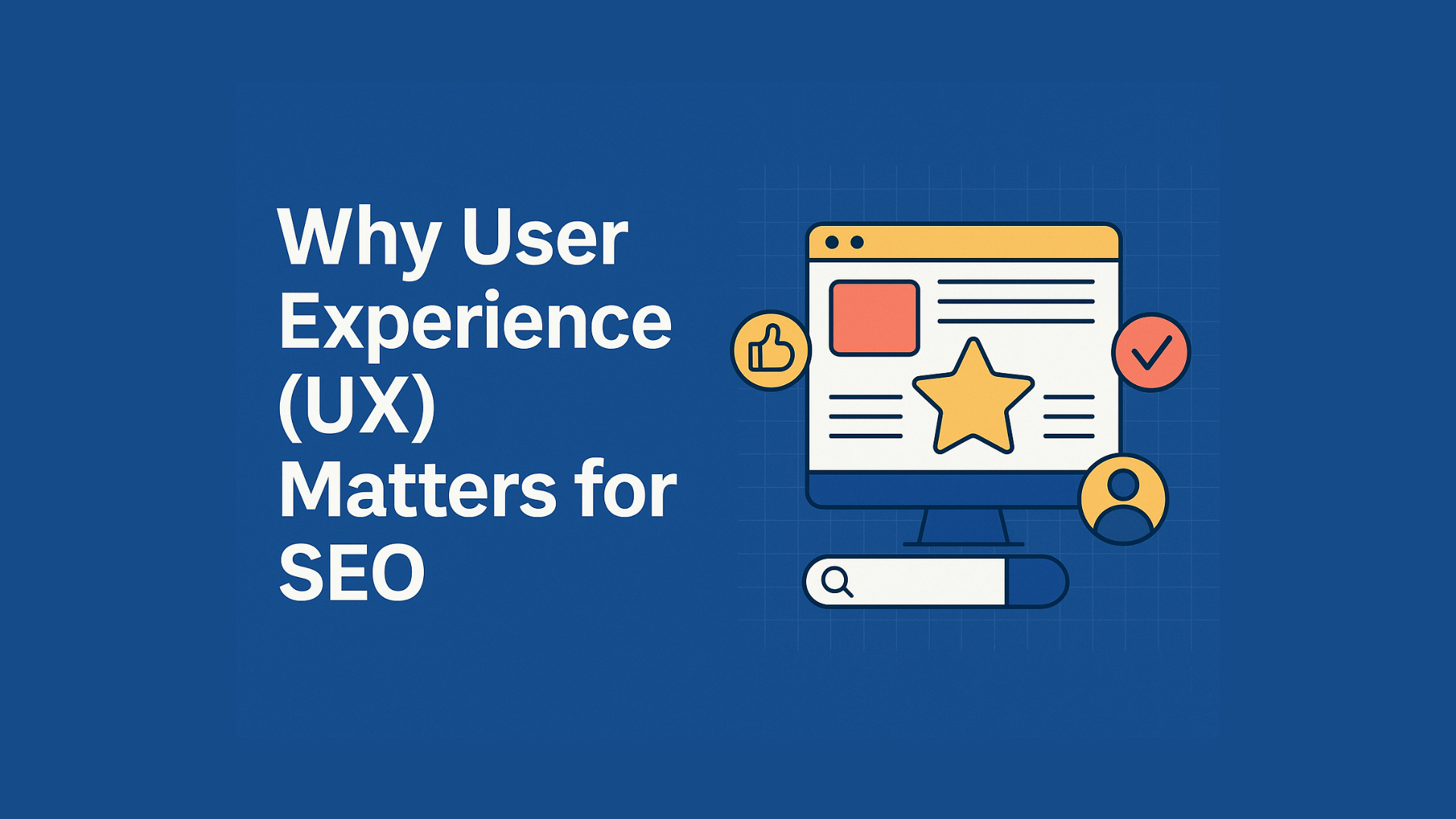 Why User Experience (UX) Matters for SEO