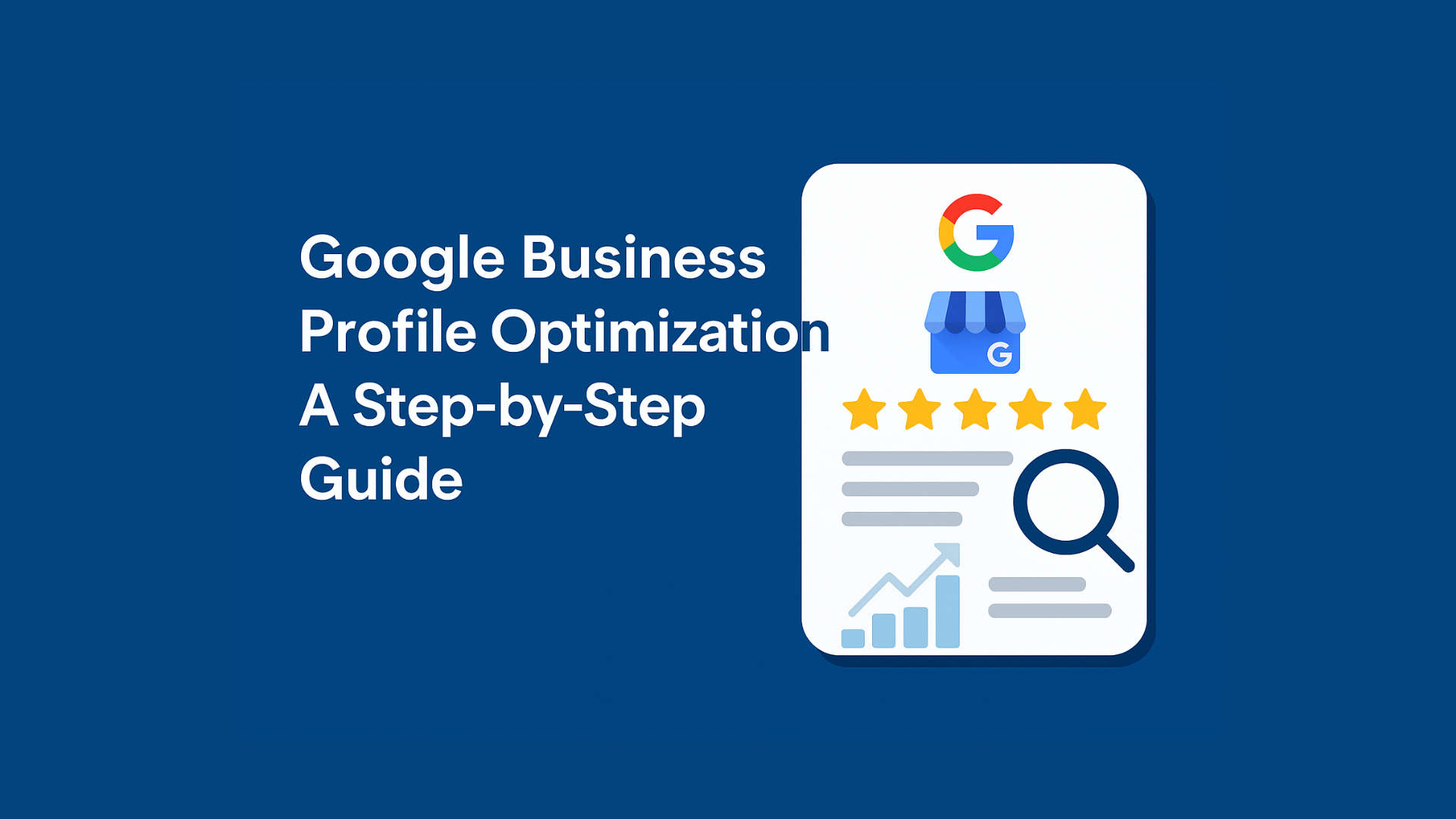 Google Business Profile Optimization A Step-by-Step Guide