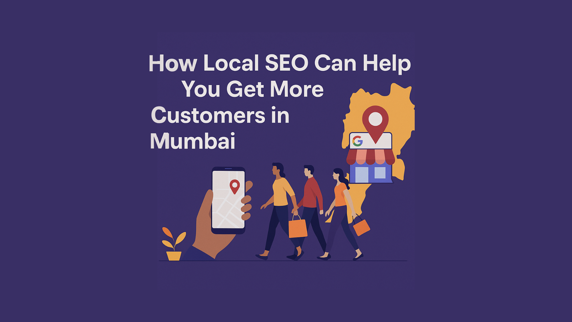 How Local SEO Can Help You Get More Customers in Mumbai